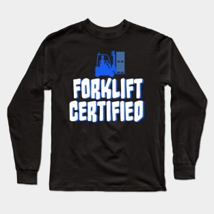 Forklift Certified Meme Long Sleeve T-Shirt